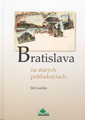 Bratislava na starch pohadniciach
