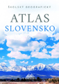 Školský geografický atlas SLOVENSKO