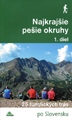 Najkrajšie pešie okruhy - slov. 1. diel, 2. vydanie (Po Slovensku)