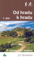 Od hradu k hradu - 1. diel,  (Po Slovensku)