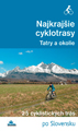 Najkrajie cyklotrasy - Tatry a okolie (Po Slovensku)