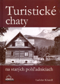 Turistick chaty na starch pohadniciach