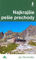 Najkrajie peie prechody - slov. (Po Slovensku)