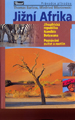 Jižní Afrika (JAR, Namibie, Botswana) - průvodce přírodou